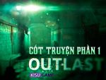 Outlast 1 – Cốt truyện tựa game tượng đài của dòng game kinh dị hàng đầu thế giới