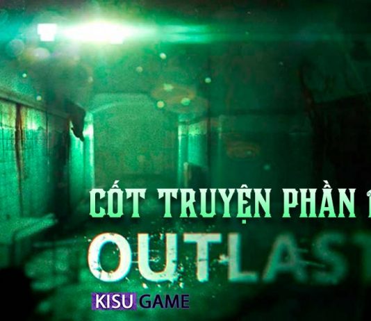 Outlast 1 – Cốt truyện tựa game tượng đài của dòng game kinh dị hàng đầu thế giới