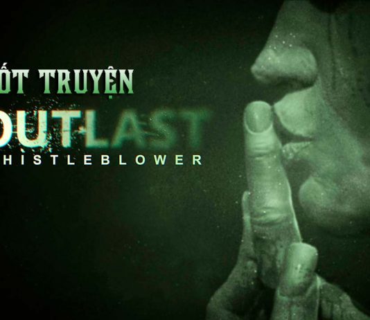 Outlast Whistleblower – Cốt truyện và giả thuyết cho cái kết Cốt truyện game Outlast Whistleblower