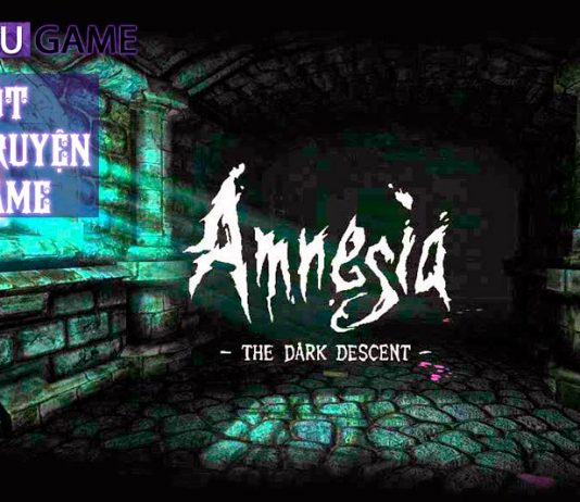 Amnesia: The Dark Descent – Cốt truyện phần đầu tiên của seri game kinh dị siêu hot Cốt truyện game Amnesia: The Dark Descent