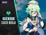 Genshin Impact Sucrose – Kỹ năng, cung mệnh, cách build hiệu quả nhất