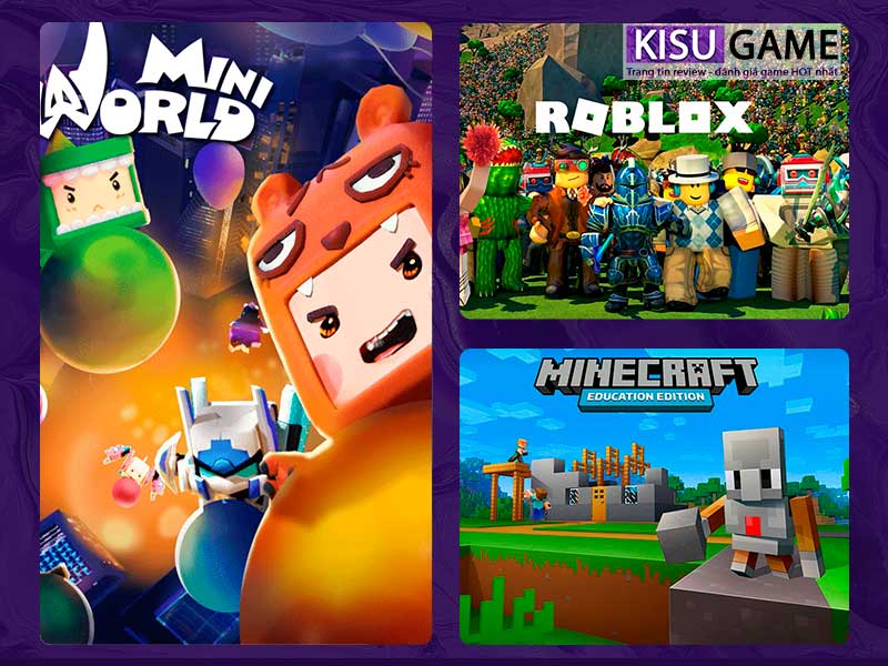 Minecraft, Roblox, Mini World - Đại Chiến Game Sandbox Hot - Kisugame