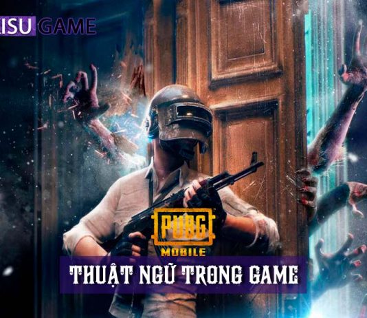 PUBG Mobile – Những thuật ngữ bá đạo trong game bắn súng (P1)