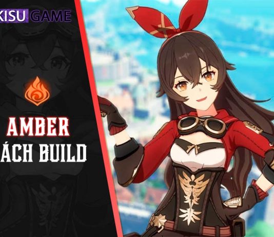 Genshin Impact Amber – Kỹ năng, cung mệnh, cách build hiệu quả nhất