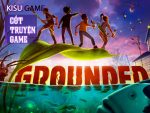 Grounded – Phân tích game thế giới mở sinh tồn sáng tạo và mới lạ (P1)