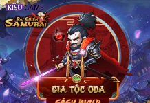 Đại Chiến Samurai VNG – Cách build đội hình Oda – gia đình Oda hiệu quả nhất