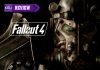 Fallout 4 – Review gameplay của tựa game nhập vai thế giới mở hậu tận thế hấp dẫn