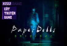 Paper Dolls 1 – Cốt truyện game tựa game kinh dị giải đố Trung Quốc cuối nhà Thanh ly kỳ