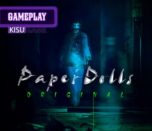 Paper Dolls – Gameplay tựa game kinh dị góc nhìn thứ nhất của Litchi Culture Media