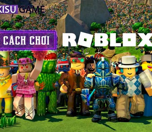 Cách chơi Roblox cho người mới ? Hướng dẫn chơi game Roblox cơ bản