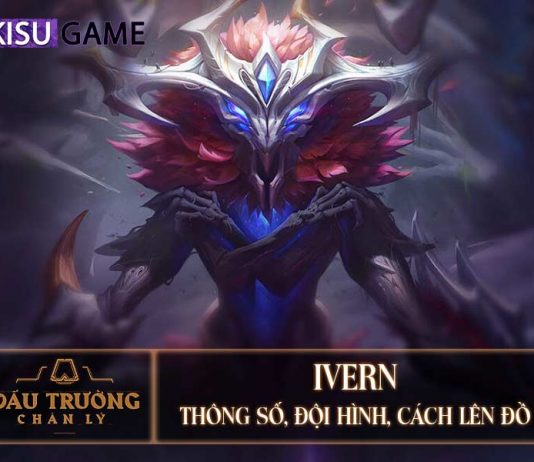 Ivern DTCL: Đội Hình, Cách Lên Đồ Ivern DTCL Mùa 5