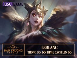 LeBlanc DTCL: Đội Hình, Cách Lên Đồ LeBlanc DTCL Mùa 5