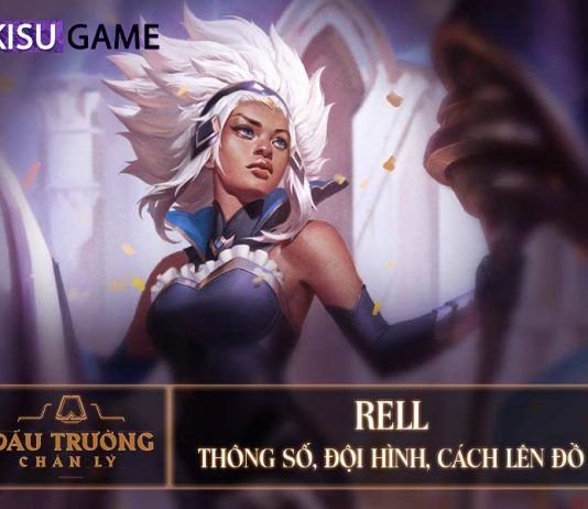 Rell DTCL: Đội Hình, Cách Lên Đồ Rell DTCL Mùa 5