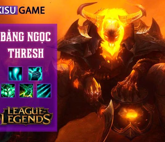 Bảng ngọc Thresh: Cách chơi và cách lên đồ Thresh mạnh nhất LOL