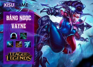 Bảng ngọc Vayne: Cách chơi và cách lên đồ Vayne mạnh nhất LOL