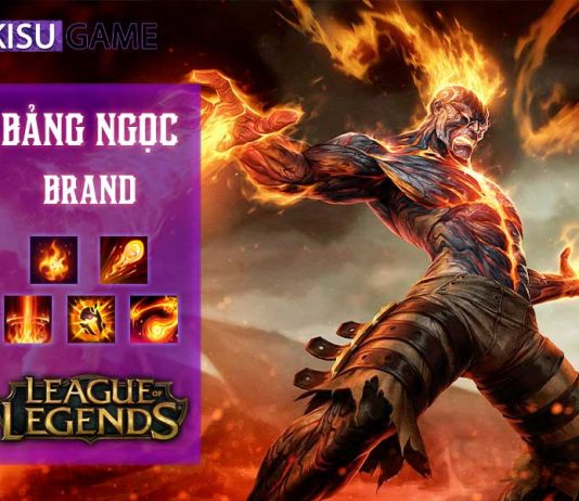 Bảng ngọc Brand: Cách chơi và cách lên đồ Brand mạnh nhất LOL