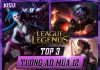 Top 3 tướng AD mạnh nhất Liên Minh Huyền Thoại mùa 12