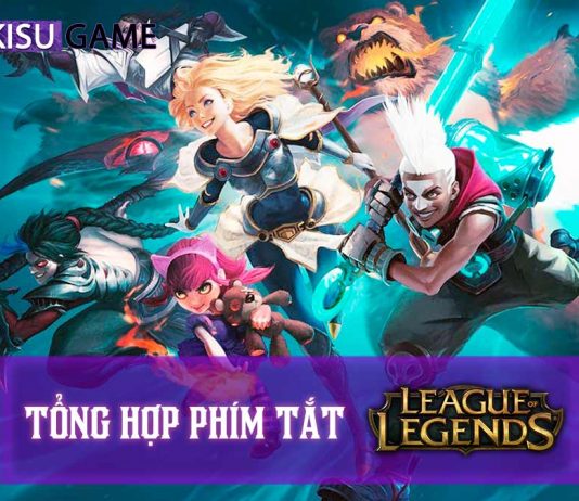 Tổng hợp các phím tắt trong Liên Minh Huyền Thoại