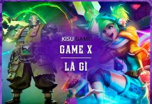 Game X là gì – Bạn đã biết cụ thể và chính xác game X là gì chưa