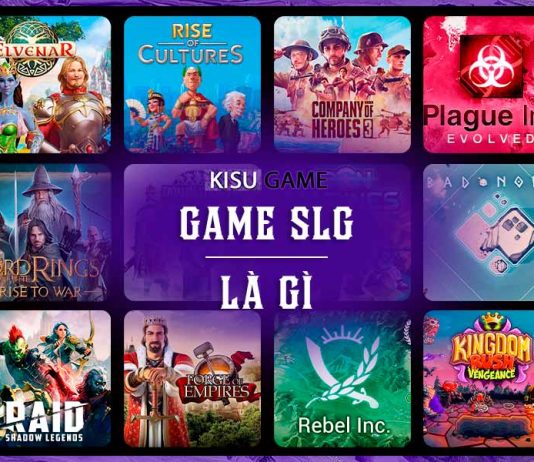 Game SLG là gì? Top 3 game chiến lược hay nhất miễn phí
