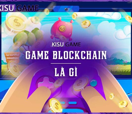 Game Blockchain là gì ? Top 2 game Blockchain kiếm tiền tốt nhất Game Blockchain là gì