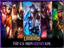 Tất cả skin Lee Sin trong Liên Minh Huyền Thoại, giá skin, độ hiếm
