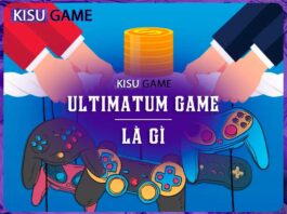 Ultimatum game là gì ? Quá trình hình thành của Ultimatum Game Ultimatum Game là gì