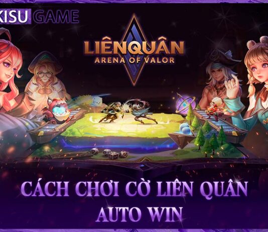 Hướng dẫn cách chơi cờ Liên Quân auto win với những đội hình chất lượng Cách chơi Cờ Liên Quân auto win