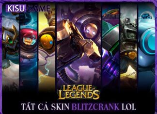 Tất cả skin Blitzcrank trong Liên Minh Huyền Thoại, giá skin, độ hiếm Tất cả skin Blitzcrank LOL