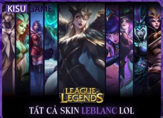 Tất cả skin Leblanc trong Liên Minh Huyền Thoại, giá skin, độ hiếm Tất cả skin Leblanc trong Liên Minh Huyền Thoại, giá skin, độ hiếm