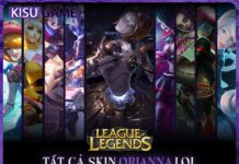 Tất cả skin Orianna trong Liên Minh Huyền Thoại, giá skin, độ hiếm Tất cả skin Orianna trong Liên Minh Huyền Thoại, giá skin, độ hiếm