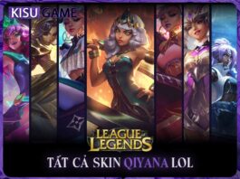 Tất cả skin Qiyana trong Liên Minh Huyền Thoại, giá skin, độ hiếm Tất cả skin Qiyana trong Liên Minh Huyền Thoại, giá skin, độ hiếm