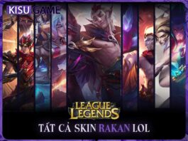 Tất cả skin Rakan trong Liên Minh Huyền Thoại, giá skin, độ hiếm Tất cả skin Rakan trong Liên Minh Huyền Thoại, giá skin, độ hiếm