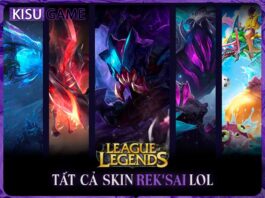 Tất cả skin Rek’Sai trong Liên Minh Huyền Thoại, giá skin, độ hiếm Tất cả skin Rek'Sai LOL