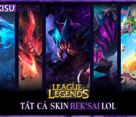 Tất cả skin Rek’Sai trong Liên Minh Huyền Thoại, giá skin, độ hiếm Tất cả skin Rek'Sai LOL