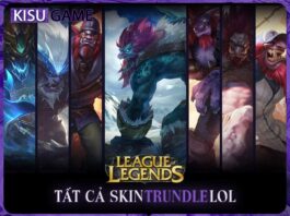 Tất cả skin Trundle trong Liên Minh Huyền Thoại, giá skin, độ hiếm Tất cả skin Trundle trong Liên Minh Huyền Thoại, giá skin, độ hiếm