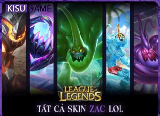 Tất cả skin Zac trong Liên Minh Huyền Thoại, giá skin, độ hiếm Tất cả skin Zac trong Liên Minh Huyền Thoại, giá skin, độ hiếm