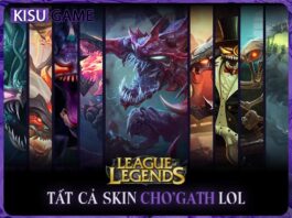 Tất cả skin Cho’gath trong Liên Minh Huyền Thoại, giá skin, độ hiếm Tất cả skin Cho'gath trong Liên Minh Huyền Thoại, giá skin, độ hiếm