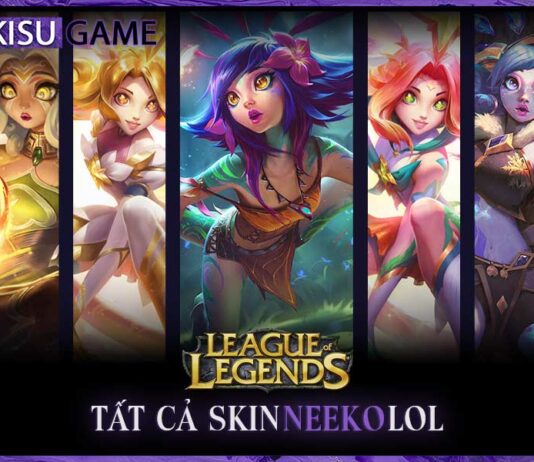 Tất cả skin Neeko trong Liên Minh Huyền Thoại, giá skin, độ hiếm Tất cả skin Neeko trong Liên Minh Huyền Thoại, giá skin, độ hiếm