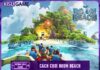 Top 3 cách chơi Boom Beach bất bại mới nhất từ A-Z