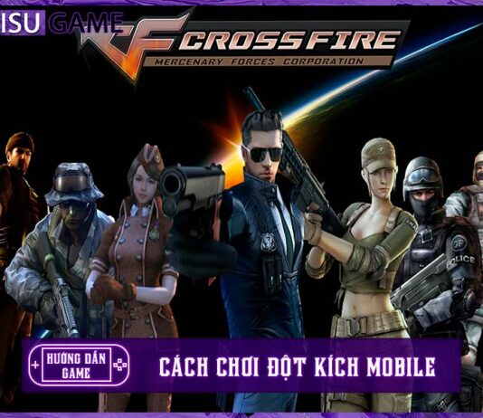 Cách chơi Đột Kích mobile nhanh chóng, dễ dàng nhất hiện nay Cách chơi Đột Kích Mobile
