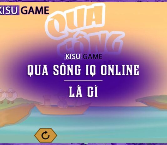 Game Qua sông IQ online là gì ? Cách chơi Qua sông iQ cơ bản Qua sông iQ là gì
