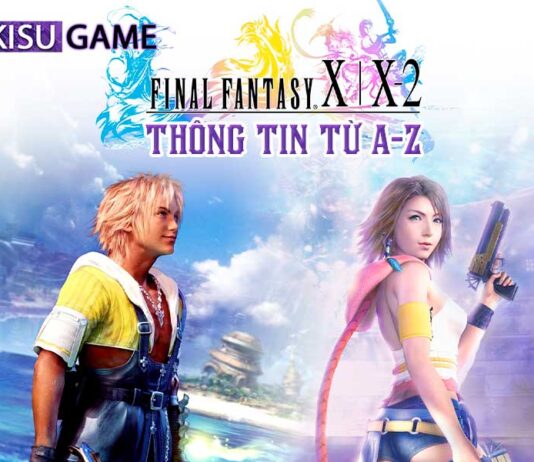 Final Fantasy 10 ⚡ Final Fantasy X Thông tin tất cả các tuyến nhân vật Final Fantasy 10 - Final Fantasy X