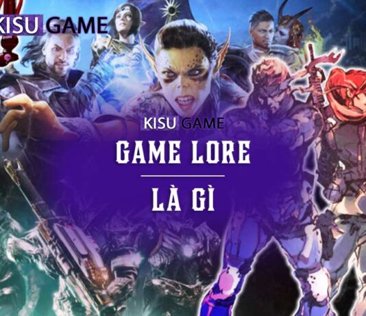Lore game là gì ? Tại sao Game Lore lại được yêu thích như vậy Game Lore là gì