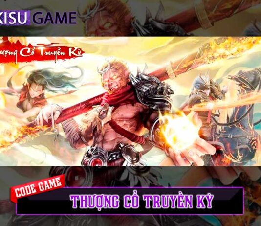 Cập nhật code game Thượng Cổ Truyền Kỳ mới nhất Code game Thượng Cổ Truyền Kỳ