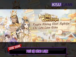 Cập nhật 50+ code game Phú Hộ Công Lược mới nhất Code game Phú Hộ Công Lược